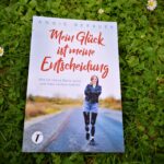 Angie Berbuer Mein Glück ist meine Entscheidung