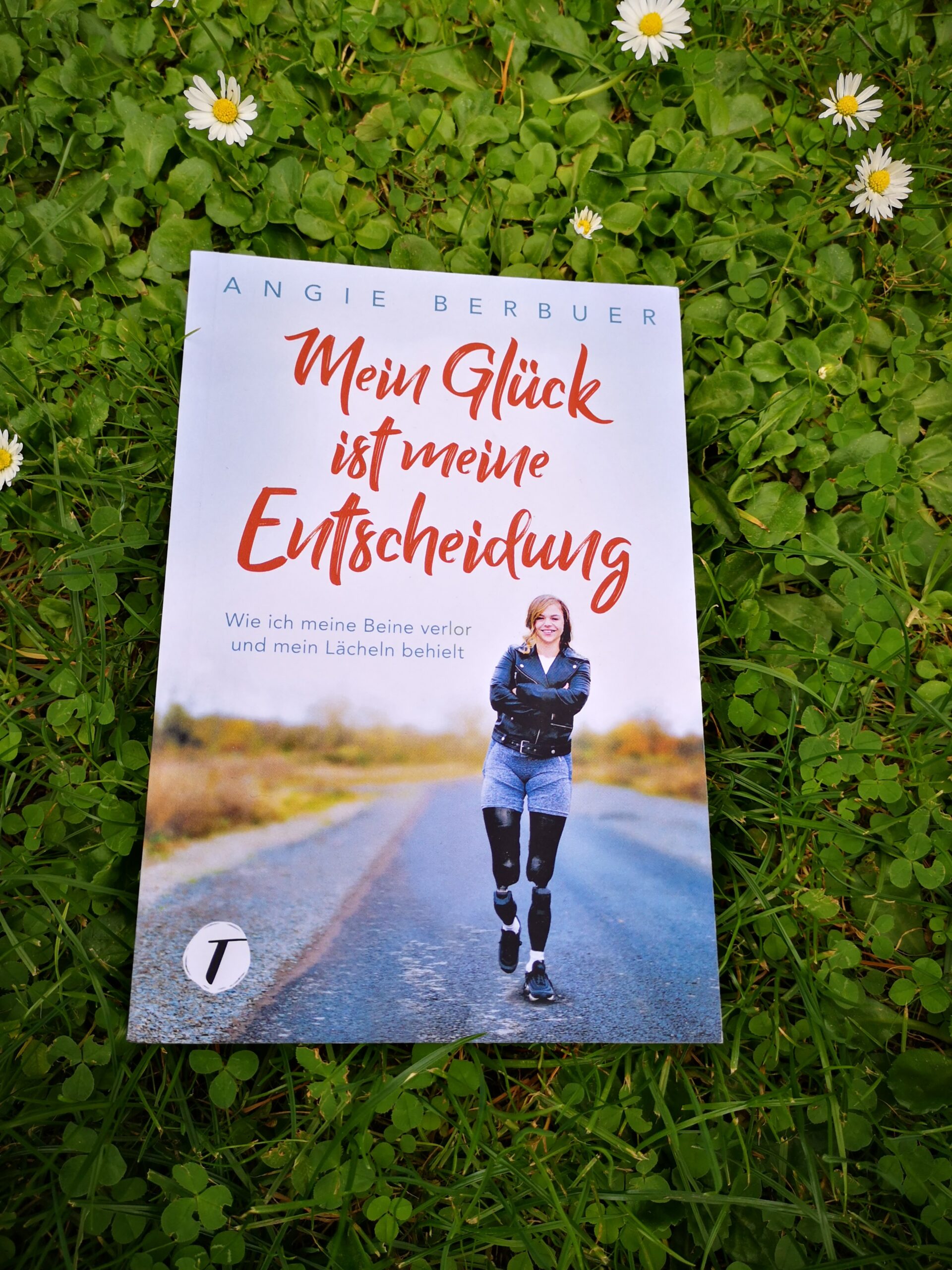 Angie Berbuer Mein Glück ist meine Entscheidung
